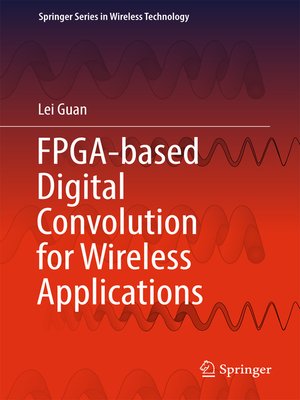 cover image of FPGA-based Digital Convolution for Wireless Applications
